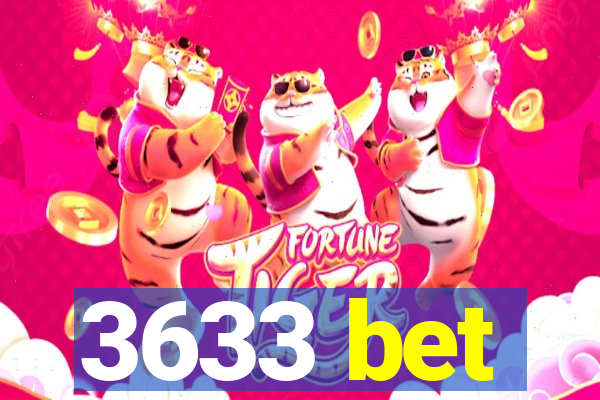 3633 bet